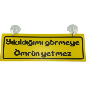 Cam Süsü Yazı ’yıkıldığımı Görmeye, Ömrün Yetmez’ Mdf Vantuzlu