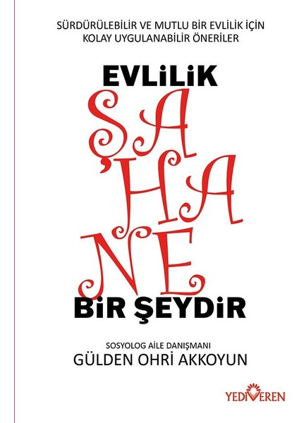 Evlilik Şahane Bir Şeydir - Gülden Ohri Akkoyun