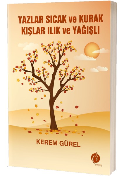 Yazlar Sıcak Ve Kurak Kışlar Ilık Ve Yağışlı & Kerem Güler