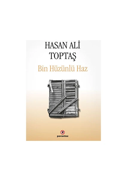 Bin Hüzünlü Haz - Hasan Ali Toptaş