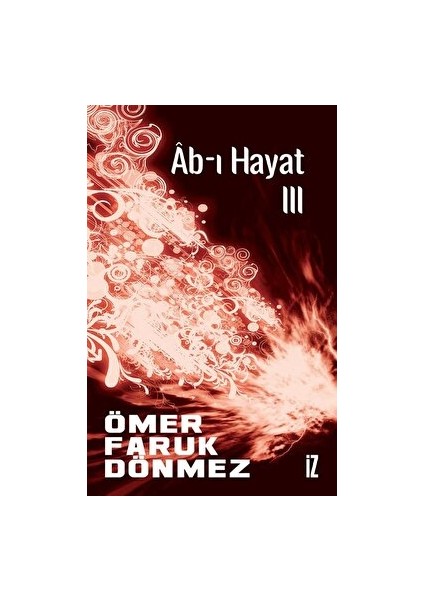 Ab-I Hayat Iıı - Ömer Faruk Dönmez