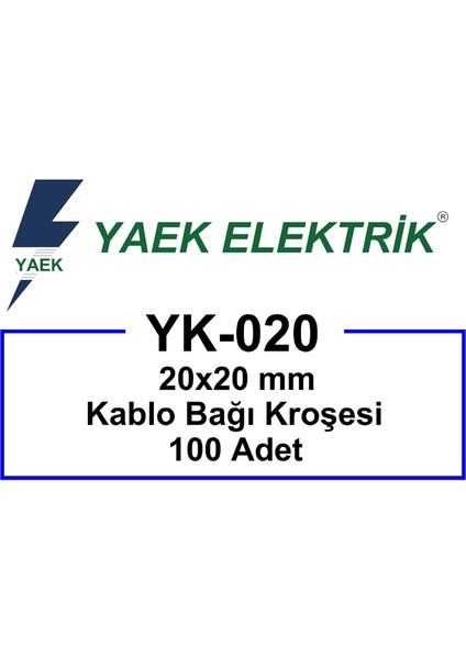 Yaek Elektrik Yapışkanlı Kroşe - Ø 20 x 20 mm