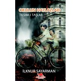 Okulun Haylazları - Tılsımlı Taşlar - İlknur Sayarman