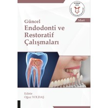 Güncel Endodonti Ve Restoratif Çalışmaları