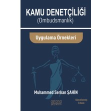 Kamu Denetçiliği (Ombudsman) ve Uygulama Örnekleri - Muhammed Serkan Şahin