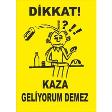 Yıldırım Dikkat Kaza Geliyorum Demez Levhası
