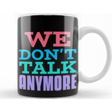 Baskı Dükkanı Lyric We Don't Talk Anymore Kupa Bardak Porselen