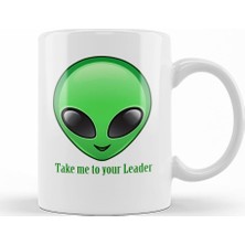 Baskı Dükkanı Take Me To Your Leader Alien Uzaylı Kupa Bardak Porselen