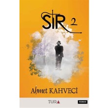 Sır 2 - Ahmet Kahveci