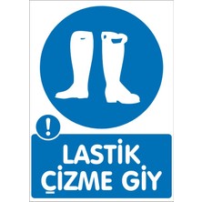 İzmi̇r Seri̇grafi̇ Modülkon Lastik Çizme Giy 25 x 35 cm 2.6 mm PVC Uyarı Levhası