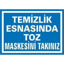 İzmi̇r Seri̇grafi̇ Modülkon Temizlik Esnasında Toz Maskesini Takınız 25 x 35 cm 2.6 mm PVC Uyarı Levhası