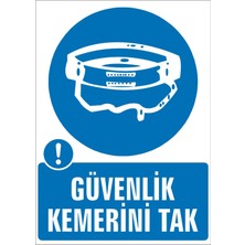 İzmi̇r Seri̇grafi̇ Modülkon Güvenlik Kemerini Tak 25 x 35 cm 2.6 mm PVC Uyarı Levhası