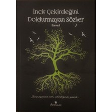İncir Çekirdeğini Doldurmayan Sözler - Enver Küçükgörür