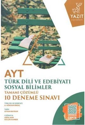 Yazıt YKS AYT Türk Dili Ve Edebiyatı-Sosyal Bilimler Çözümlü 10 Deneme Sınavı -  Ayhan Bayram