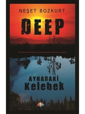 Deep - Aynadaki Kelebek - Neşet Bozkurt