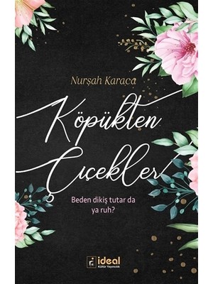 Köpükten Çiçekler - Nurşah Karaca