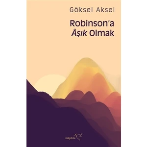 Robinson’a Aşık Olmak - Göksel Aksel