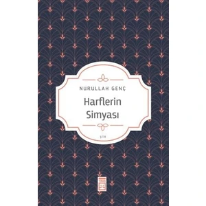 Harflerin Simyası  - Nurullah Genç