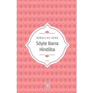 Söyle Bana Hindiba - Nurullah Genç