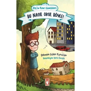 Bu Nasıl Okul Böyle - Alişin Kent Günlükleri 2 - Şebnem Güler Karacan