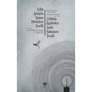 Evlat Acısıyla Yanan Yüreklere Teselli (Berdü’L-Ekbadʻınde Fakdi’L-Evlad) - İbn Nasırüddin Ed-Dimeşki