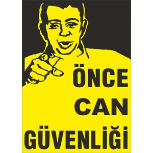 Önce Can Güvenliği Levhası