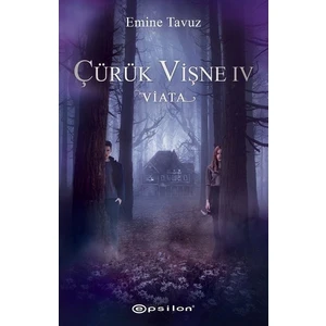 Çürük Vişne 4: Viata - Emine Tavuz