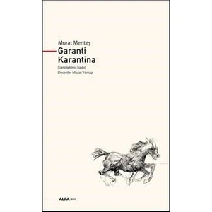 Garanti Karantina - Murat Menteş