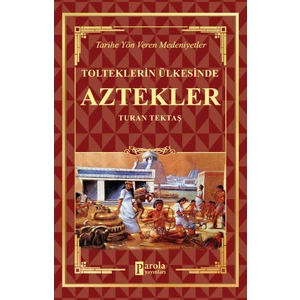 Aztekler - Turan Tektaş