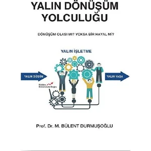 Yalın Dönüşüm Yolculuğu - Bülent Durmuşoğlu
