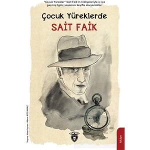 Çocuk Yüreklerde Sait Faik - Sait Faik Abasıyanık
