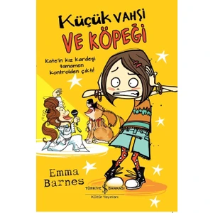 Küçük Vahşi Ve Köpeği - Emma Barnes