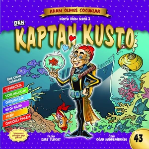 Ben Kaptan Kusto-Adam Olmuş Çocuklar