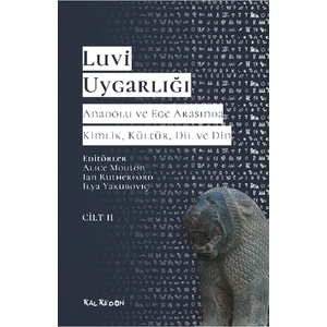Luvi Uygarlığı - Anadolu Ve Ege Arasında Kimlik, Kültür, Dil Ve Din (Cilt 2) - Alice Mouton