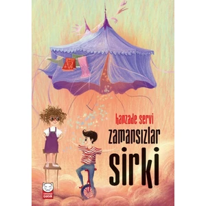 Zamansızlar Sirki - Hanzade Servi