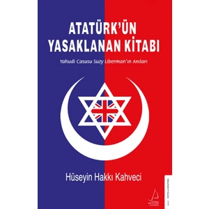 Atatürk’ün Yasaklanan Kitabı - Hüseyin Hakkı Kahveci