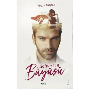 Lacivert'in Büyüsü - Feyza Yazgan