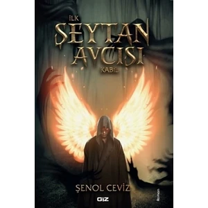 İlk Şeytan Avcısı Kabil - Şenol Ceviz