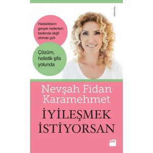 İyileşmek İstiyorsan - Nevşah Fidan Karamehmet