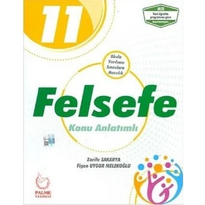 Palme Yayıncılık 11. Sınıf Felsefe Konu Anlatımlı - Figen Uygur Melekoğlu
