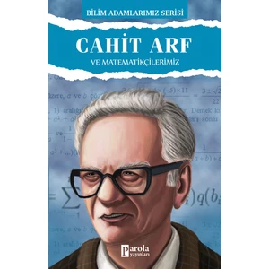 Cahit Arf ve Matematikçilerimiz