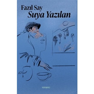 Suya Yazılan - Fazıl Say