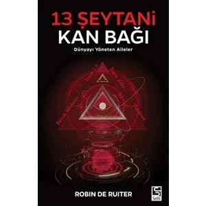 13 Şeytani Kan Bağı Dünyayı Yöneten Aileler - Robin De Ruiter