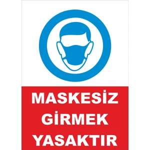Maskesiz Girmek Yasaktır Levhası