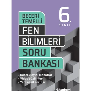 Tudem Yayınları 6. Sınıf Beceri Temelli Fen Bilimleri Soru Bankası