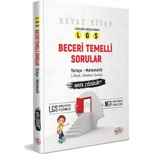 Editör Yayınları LGS Beceri Temelli Sorular Nasıl Çözülür (Beyaz Kitap)