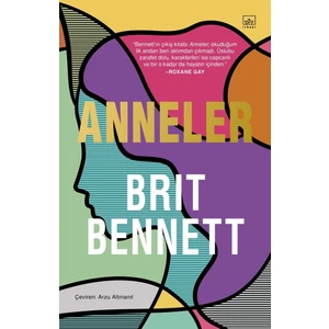 Anneler - Brit Bennett