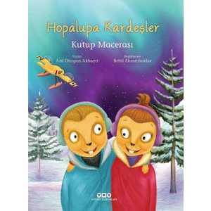 Hopalupa Kardeşler / Kutup Macerası - Arif Düzgün Akbayır