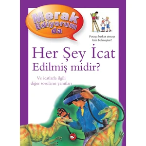 Merak Ediyorum Da - Her Şey İcat Edilmiş midir? - Barbara Taylor
