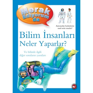Merak Ediyorum Da - Bilim İnsanları Neler Yapar? - Barbara Taylor